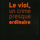Détail de la couverture du livre « Le Viol, un crime presque ordinaire »
