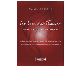 Lire la suite à propos de l’article Nathalie Cougny : Les voix des femmes. Témoignages sur les violences faites aux femmes