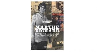 Lire la suite à propos de l’article Marthe Richard, "l'aventurière des maisons closes"