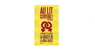 Lire la suite à propos de l’article Julia Palombe : Au lit citoyens ! Manifeste de la société de la mal baise