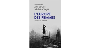 Lire la suite à propos de l’article L‘EUROPE DES FEMMES XVIIIe–XXIe siècle