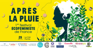 Lire la suite à propos de l’article «Après la Pluie»: le premier Festival Ecoféministe organisé en France