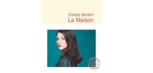 Lire la suite à propos de l’article Prix pour La Maison d’Emma Becker: l’esthétisme l’emporte sur la réalité
