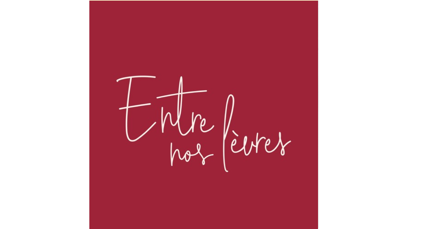 You are currently viewing Entre nos lèvres
