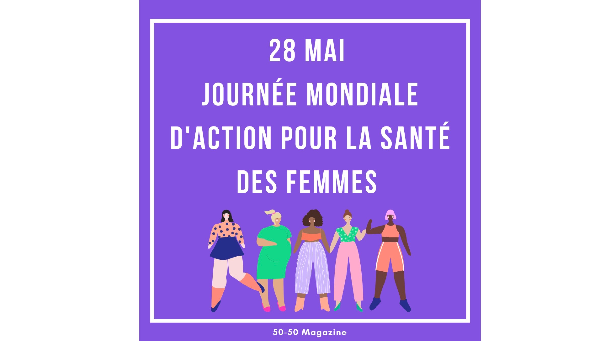 You are currently viewing 28 mai : journée mondiale d’action pour la santé des femmes