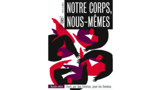 Lire la suite à propos de l’article Notre corps, nous-mêmes : un classique féministe réactualisé