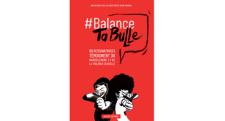 Lire la suite à propos de l’article #BalanceTaBulle : 62 dessinatrices témoignent du harcèlement et de la violence sexuelle
