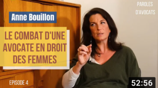 Lire la suite à propos de l’article Le combat de l’avocate Anne Bouillon pour les droits des femmes – Paroles d’avocats