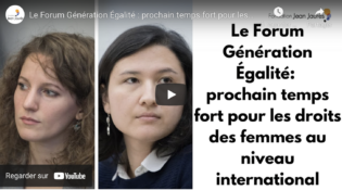 Lire la suite à propos de l’article Le Forum Génération Égalité : prochain temps fort pour les droits des femmes au niveau international