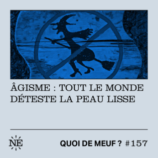 Lire la suite à propos de l’article Quoi de Meuf – Âgisme : tout le monde déteste la peau lisse
