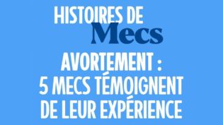 Lire la suite à propos de l’article 5 mecs témoignent de leur expérience de l’avortement de leur partenaire