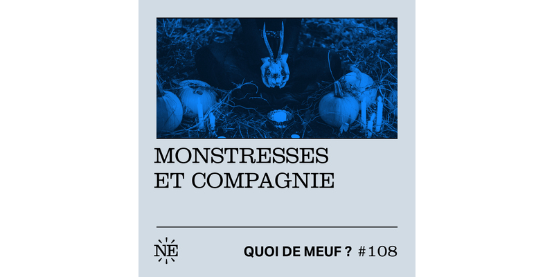 You are currently viewing Quoi de meuf ? Monstresses et compagnie