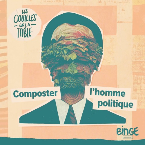 You are currently viewing Les Couilles sur la Table : Composter l’homme politique