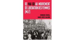 Lire la suite à propos de l’article Monique Dental : « Mai 68 a été la brèche par laquelle le mouvement féministe a ressurgi, contestataire, joyeux, mais aussi constructif » 2/2