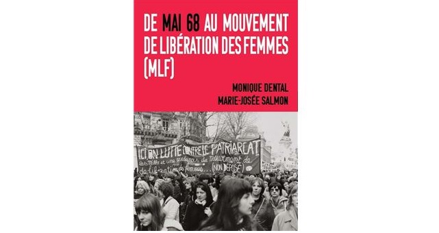 You are currently viewing Monique Dental : « Mai 68 a été la brèche par laquelle le mouvement féministe a ressurgi, contestataire, joyeux, mais aussi constructif » 2/2