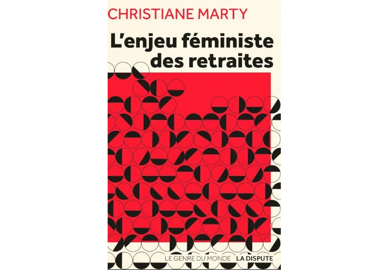 You are currently viewing Christiane Marty: « la question des retraites des femmes […] est aujourd’hui incontournable »