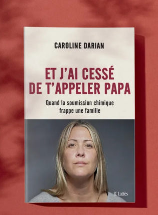 Lire la suite à propos de l’article Caroline Darian : Et j’ai cessé de t’appeler papa