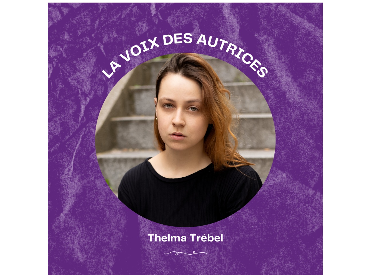 You are currently viewing Thelma Trébel : “J’avais vraiment cette envie de créer un spectacle inclusif qui parle à tout le monde »